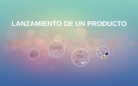 LANZAMIENTO DE UN PRODUCTO by nataly alvarez velasco on Prezi