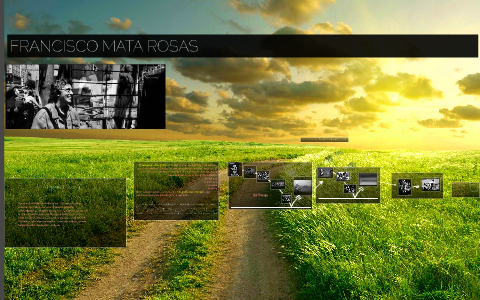 FRANCISCO MATA ROSAS by Jahel Chandomi on Prezi