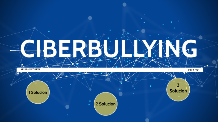 Tres Posibles Soluciones Del Ciberbullying By Maria Paz Ruiz Vallejo On 