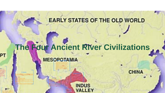 the-four-ancient-river-civilizations-by-shaylyn-avery