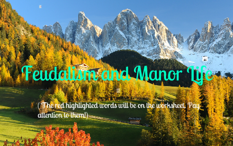Feudalism and Manor Life by Cameron Thai on Prezi