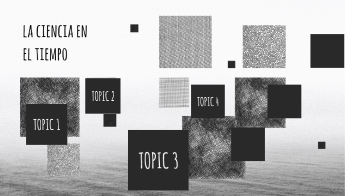 La ciencia en el tiempo by Patricia Sanchez on Prezi