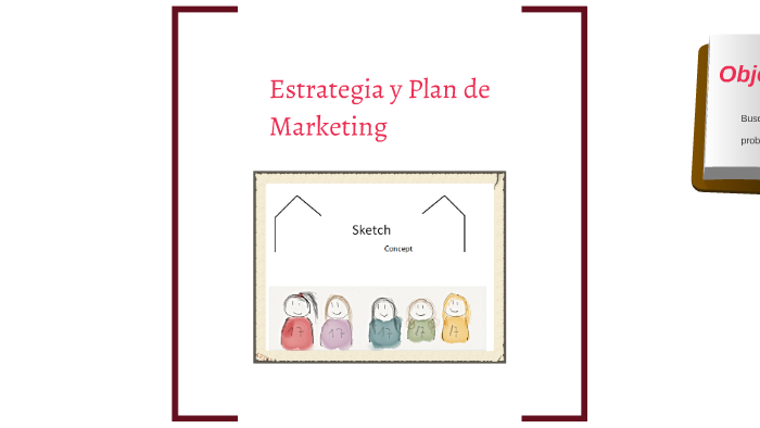 Estrategia y Plan de Marketing by Laura Muñoz Orozco on Prezi