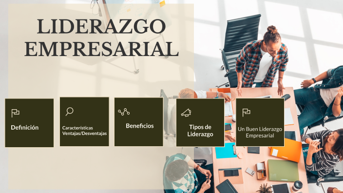 Liderazgo Empresarial by Leidilyn Vanegas on Prezi