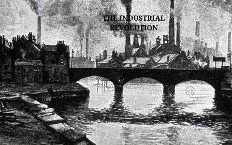 THE INDUSTRIAL REVOLUTION by presley delgado on Prezi