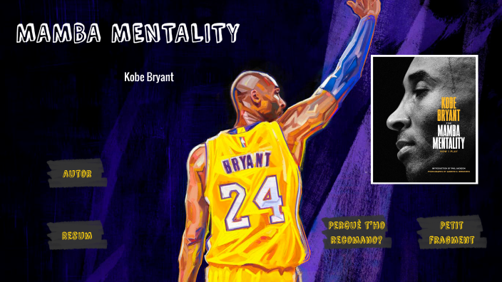 Mamba Mentality By Steven Castellanos On Prezi