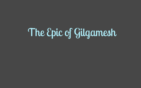 The epic of gilgamesh quizlet