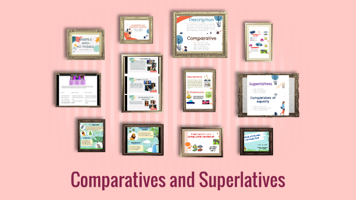 Comparatives and Superlatives by Evelyn Urbina on Prezi