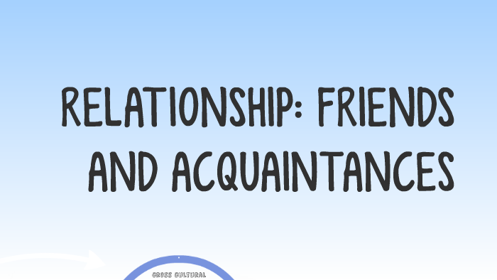 Relationship Friends And Acquaintances By Widya Putri