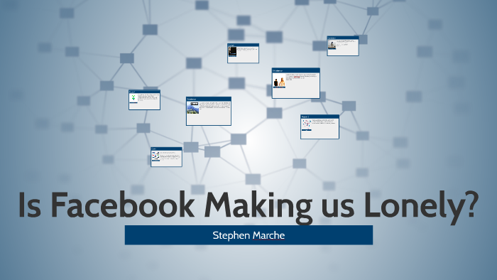 Is facebook making us lonely?