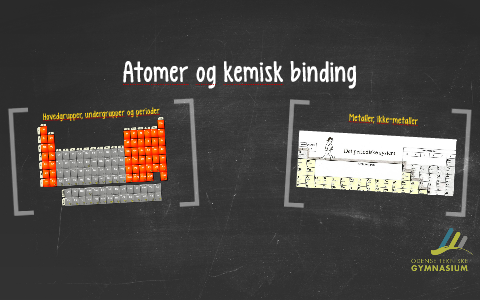 Kemi: Atomer Og Kemisk Binding By Mathias Madsen On Prezi