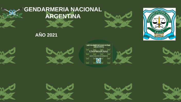 GENDARMERIA NACIONAL ARGENTINA by Emilio Severich on Prezi