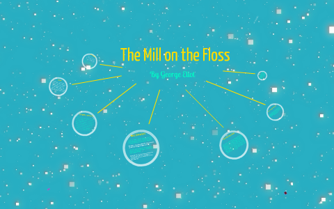 The Mill On The Floss By Valeria Saldana