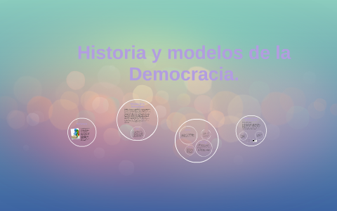 Historia y modelos de la Democracia. by valentina salazara on Prezi