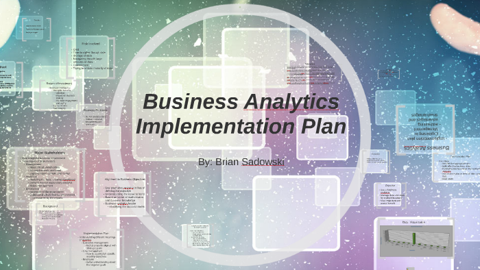 Business Analytics Implementation Plan by Brian Sadowski on Prezi