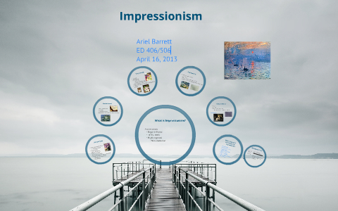 Impressionism/ WebQuest by Ariel Barrett on Prezi