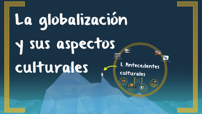 Globalización y sus aspectos culturales by JOSE J. PEREZ L.