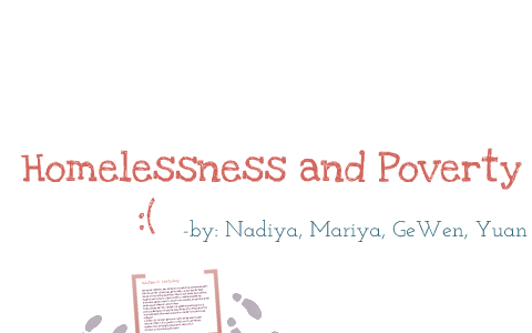 homelessness and poverty by Emily Zhang on Prezi