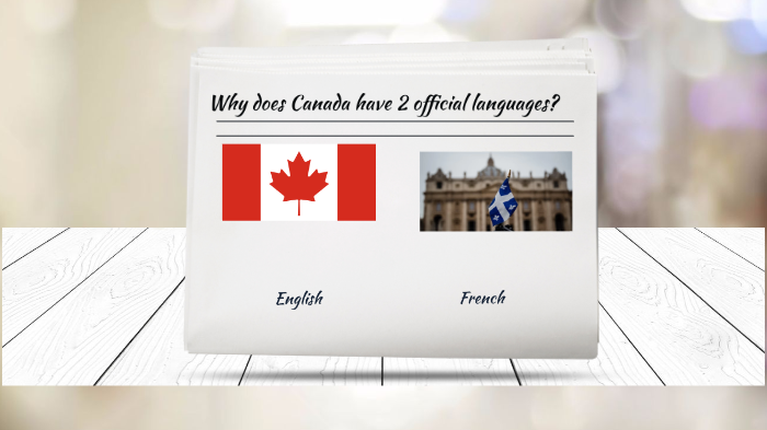 Why Does Canada Have 2 Official Languages By Elizabeth Mollel