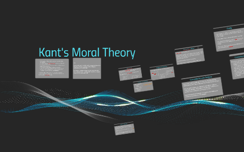 Kant's Moral Theory by Conor George on Prezi