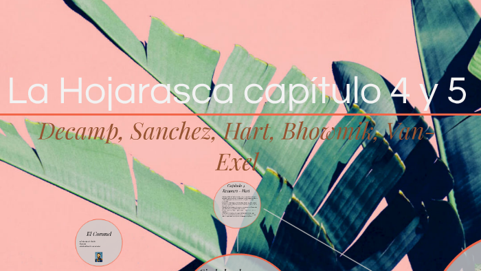 La Hojarasca Capitulo 4 y 5 by kellieanna tomlinson on Prezi