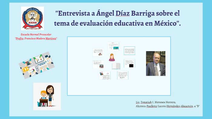 ángel Díaz Barriga By Polet Hernandez On Prezi