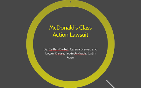 McDonald's Class Action Lawsuit By Logan Krause On Prezi