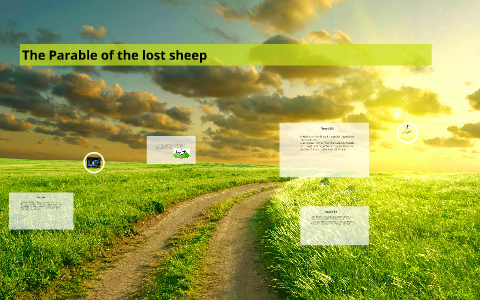 The Parable of the lost sheep by Michael Newman on Prezi