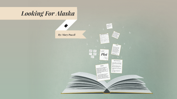 Looking For Alaska Book Report by Mary Powell on Prezi