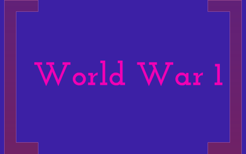 World War One by Hannah Gill on Prezi