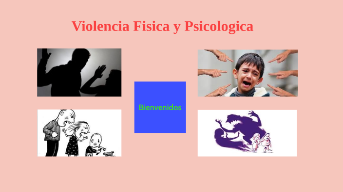 Violencia física y Psicológica by Bryan Lema on Prezi