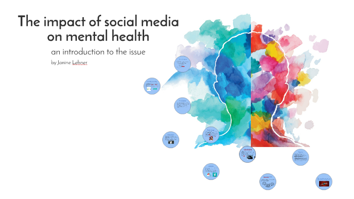 The impact of social media on mental health by Kamilia Sa on Prezi