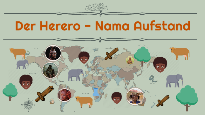 Herero Und Nama Zusammenfassung Der Herero - Nama Aufsand by Angelina Hertel on Prezi