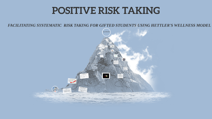 POSITIVE RISK TAKING by Kavita Adatia on Prezi