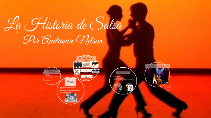 La Historia de Salsa by Andranae Nelson on Prezi