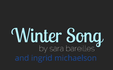 Download Winter Song By Sara Bareilles And Ingrid Michaelson Lyrics By Ellie Gladstone