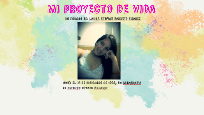 Mi proyecto de vida by Laura Stefani on Prezi