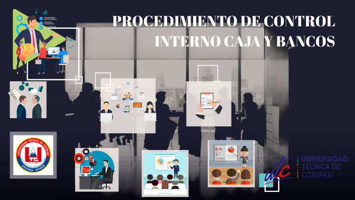 procedimientos de control interno de caja y banco by madelin olaya on Prezi