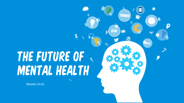 The Future Of Mental Health By Maaike Drok On Prezi