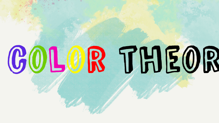 ¡basic Color Theory! By Hilary Arias