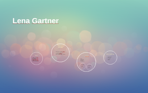 Lena Gartner by Lena Gartner on Prezi