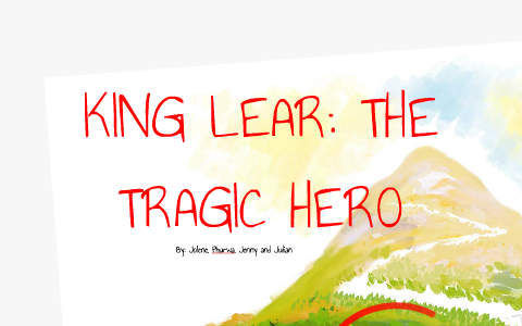 king lear as a tragic hero