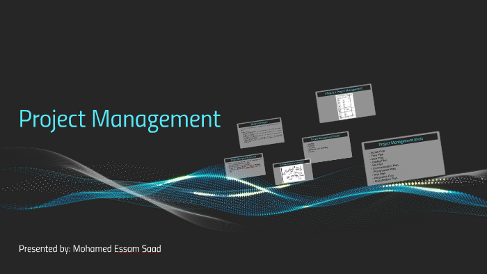 Project Management by mohamed essam on Prezi