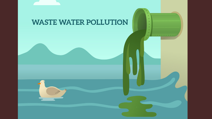 WASTE WATER POLLUTION by Mia Richmond on Prezi