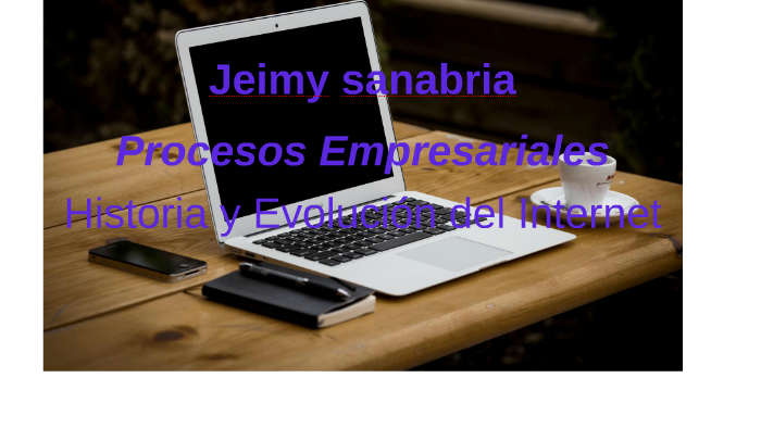 HISTORIA Y EVOLUCION DEL INTERNET by jeimy sanabria on Prezi