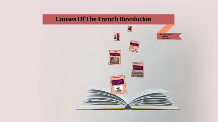 Causes Of The French Revolution by Isabella Gutierrez on Prezi