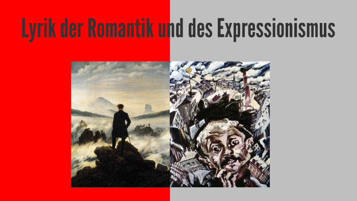 Lyrik Des Expressionismus Merkmale Lyrik der Romantik und des Expressionismus by Sofie Neuss on Prezi