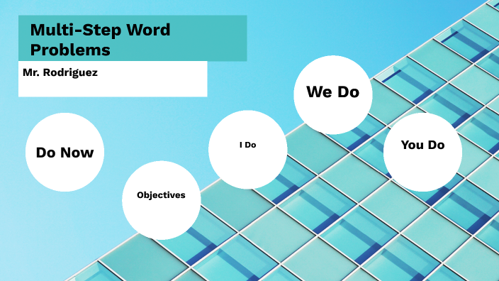 Simplifying Multi-Step Word Problems by Nataniel Rodriguez Gracia on Prezi