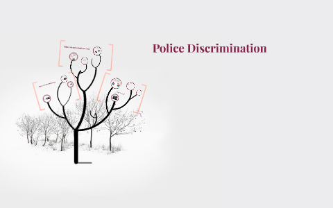 case study discrimination police