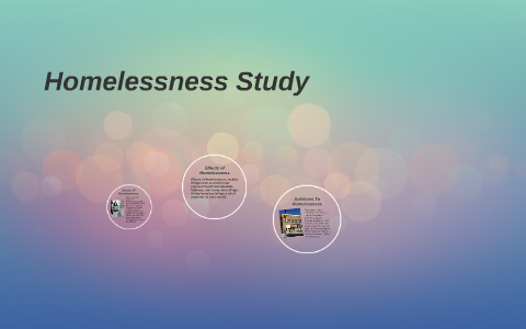 Homelessness Study by Emani Quinn on Prezi